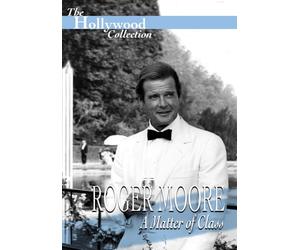 Hollywood Collection - Roger Moore: A Matter of Class (DVD) Roger Moore