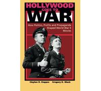 Clayton R. Koppes Gregory D. Black Hollywood Goes to War (Tascabile)