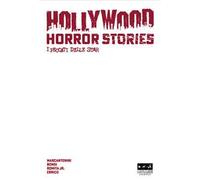 Hollywood horror stories. I peccati delle star. Ediz. variant blanc cover