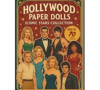 Hollywood inspired paper dolls - Iconic Stars Collection: Over 70 Inspired by the glamour of Hollywood