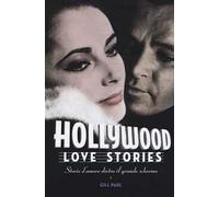 Hollywood love stories. Storie d'amore dietro il grande schermo