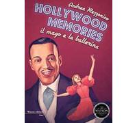 Hollywood memories. Il mago e la ballerina