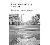 Hollywood nasce in Abruzzo