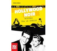 Hollywood noir. Misteri tra le stelle