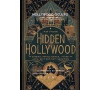 HOLLYWOOD OCULTO: Cine, Inteligencia y Sociedades Secretas