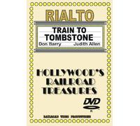 HOLLYWOOD RAILROAD TREASURES SERIES - TRAIN TO TOMBSTONE