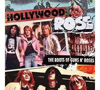 Hollywood Rose - The Roots of Guns N' Roses