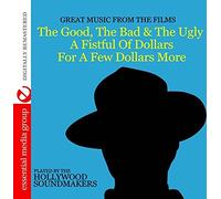 Hollywood Soundmakers - Great Music From The Films The Good The Bad & The