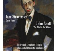 Hollywood Symphony Soloists/Masatoshi Mitsumoto - Stravinsky:octet Septet/Scott:wind In The Willows