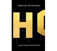 Hollywood: The Oral History