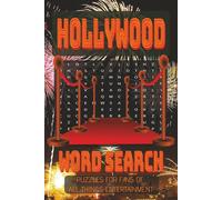 Hollywood Word Search Puzzle Book: Word Searches with Easy to Read Print about Hollywood Terms, Entertainment, Movies and More | 6x9 inches, 110 pages ... Gifts for Vacations, Holidays and Free Times