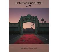 Hollywood'S Swine Song: Four Decades Of Bitter Truth