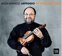 Holm Birkholz - Arpeggio - Im Echo der Stille