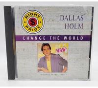 Holm, Dallas - Change the World