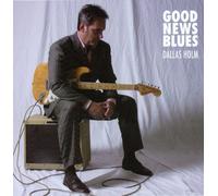 Holm, Dallas - Good News Blues