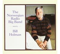 Holman, Bill - Norwegian Radio Big Band Meets B. Holman