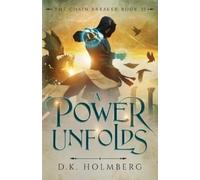 Holmberg, D.K. A Power Unfolds Book NUOVO