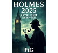 Holmes 2025: Rätsel einer neuen Zeit