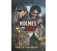 Holmes and Hyde: Hunting Jack the Ripper