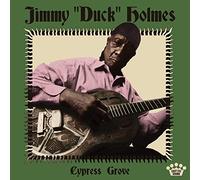 Holmes, Jimmy Duck - Cypress Grove