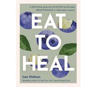 Holmes Lee Eat To Heal Book NUOVO