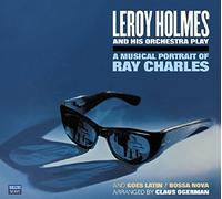 Holmes Leroy And His Orchestra - Play A Music Portrait Of Ray Charles