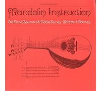 Holmes, Michael - Mandolin Instruction: Old Time Country & Fiddle Tu