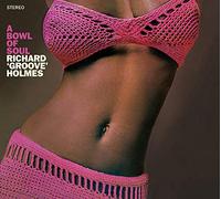 Holmes Richard Groove - A Bowl Of Soul (15 Tracks) (Digipack)