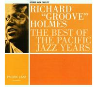 Holmes,Richard "Groove" - Best of the Pacific Jazz Years
