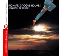 Holmes, Richard Groove - Dancing In The Sun