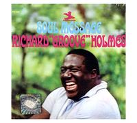 Holmes, Richard Groove - Soul Message