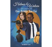 Holmes & Watson: The Case Of The One Bridge Too Far