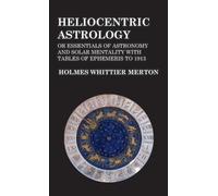 Holmes Whittier Heliocentric Astrology or Essentials of Astro (Copertina rigida)