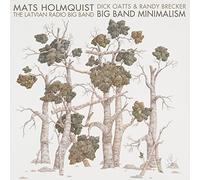 Holmquist Mats, Latvian - Big Band Minimalism