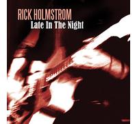 Holmstrom, Rick - Late In The Night