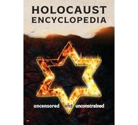 Holocaust Encyclopedia, 4th ed. (full color): Uncensored and Unconstrained