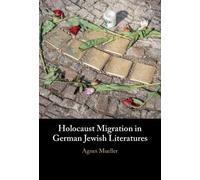 Holocaust Migration in German Jewish Literatures