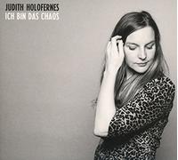 Holofernes, Judith - Ich Bin Das Chaos