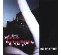 Holsapple,Peter - Out of My Way