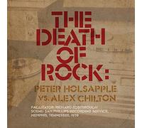 Holsapple Peter Vs. Chilton Alex - The Death Of Rock
