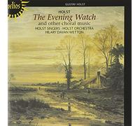 Gustav Holst Evening Watch, The (Wetton, Holst Singers and Orchestra) (CD) Album