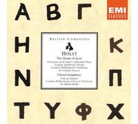 Holst, G. - Holst : The Hymn of Jesus / Choral Symphony