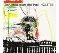 Holstein - Delivered From The Past