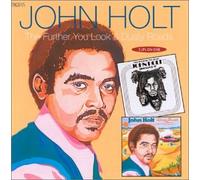 Holt, John - Further You Look