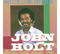 HOLT, JOHN - SWEETIE COME BRUSH ME