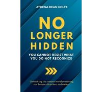 Holtz Athena Dean No Longer Hidden BOOK NUOVO