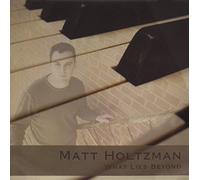 Holtzman Matt - What Lies Beyond