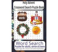 Holy Advent Crossword Search Puzzle: Crossword Puzzle Book with Easy to Read Print about Holy Advent, Christmas Countdown, Advent Calendar more 6x9 ... for vacations, Holidays and Relaxing Times..