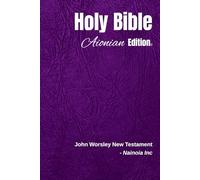 Holy Bible Aionian Edition: John Worsley New Testament
