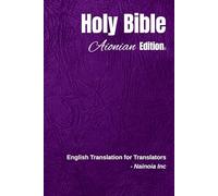 Holy Bible Aionian Edition: Translation for Translators